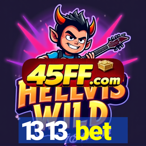 1313 bet